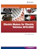 Electric Motors for Electric Vehicles 2012-2022: Forecasts, Technologies, Players