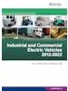 Industrial and Commercial Hybrid and Electric Vehicles 2012-2022: Forecasts, Opportunities, Players