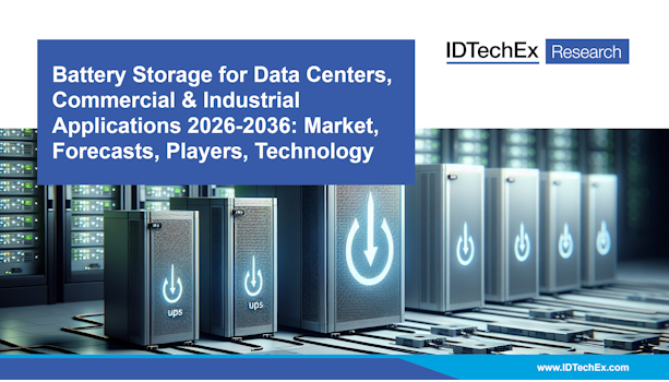 Battery Storage for Data Centers, Commercial & Industrial Applications 2026-2036: Market, Forecasts, Players, Technology