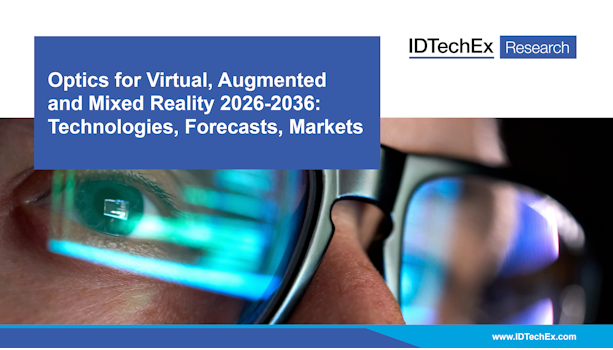 Optics for Virtual, Augmented and Mixed Reality 2026-2036: Technologies, Forecasts, Markets