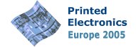 Printed Electronics Europe 2005