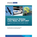 Autonomous Vehicles Land, Water, Air 2017-2037