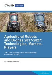 Agricultural Robots and Drones 2017-2027: Technologies, Markets, Players
