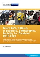 Micro EVs, e-Bikes, e Scooters, e Motorbikes, Mobility for Disabled 2018-2028