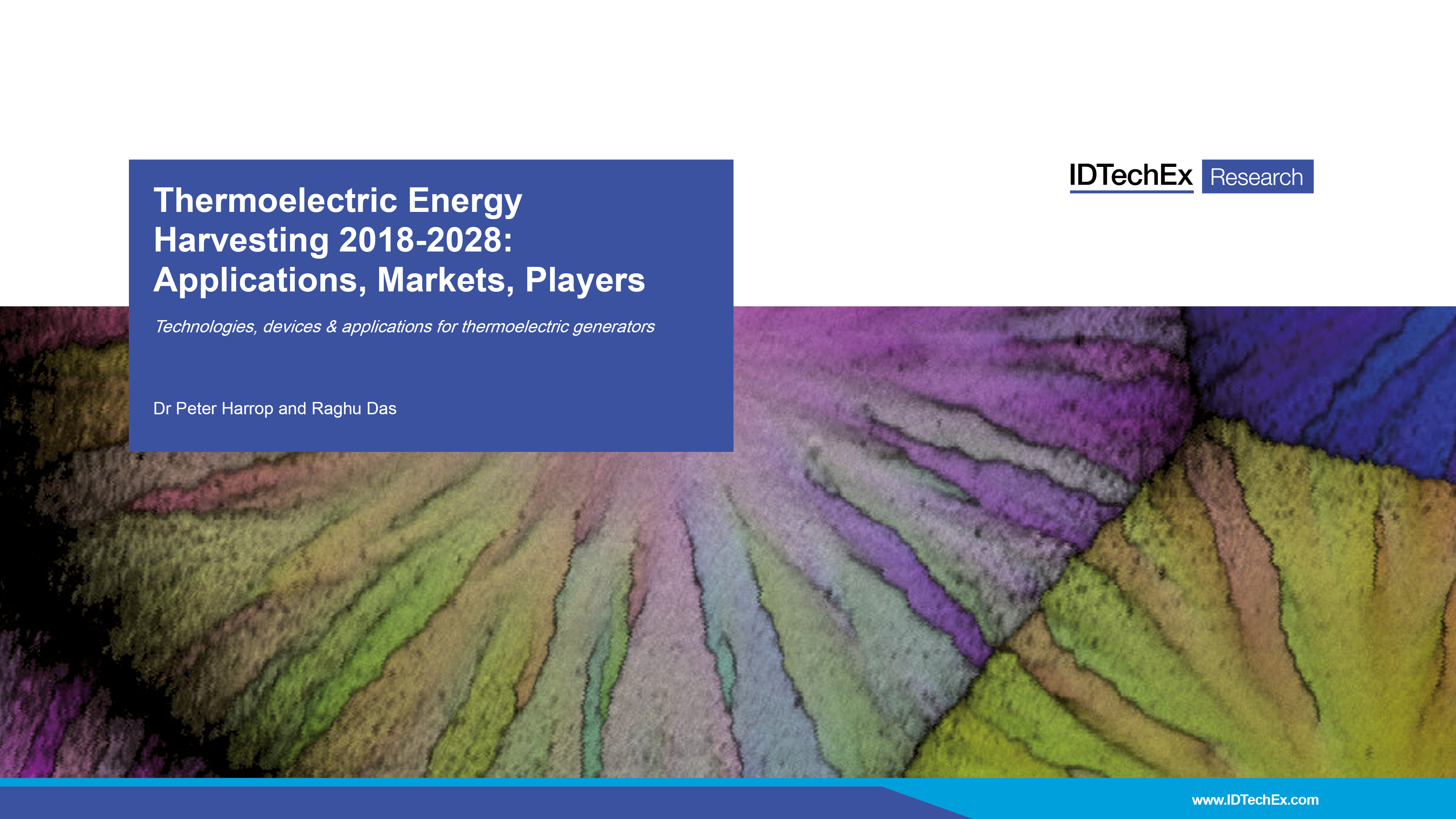 Thermoelectric Energy Harvesting 2018-2028: Applications, Markets, Players