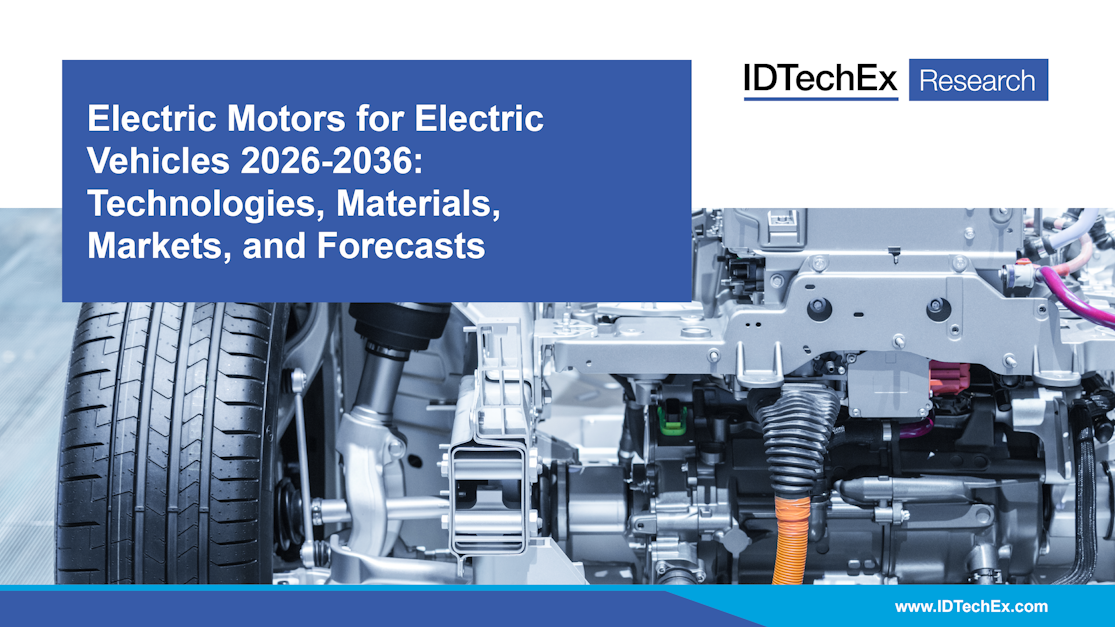 New IDTechEx Report: Electric Motors for Electric Vehicles 2026-2036 ...