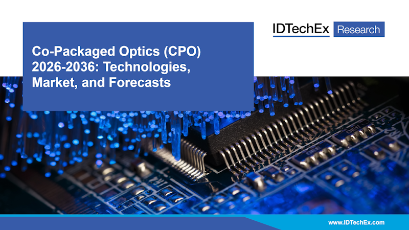 New IDTechEx Report: Co-Packaged Optics (CPO) 2026-2036