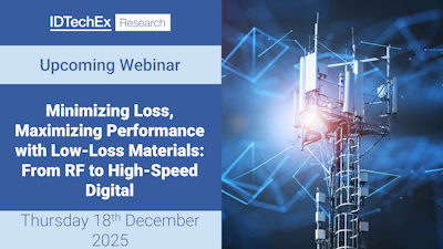Join the IDTechEx Expert Webinar on Low-Loss Materials