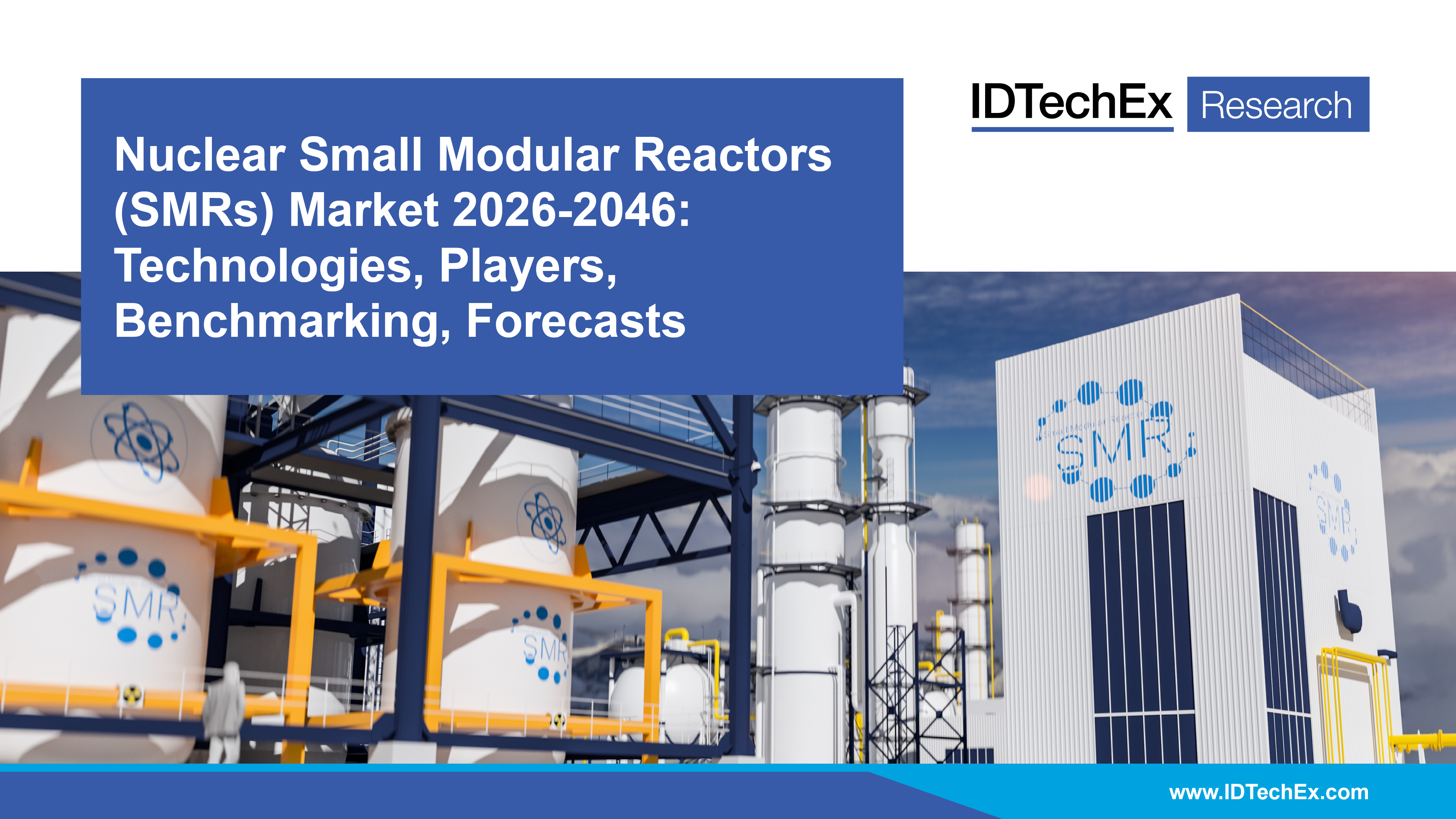 Nuclear Small Modular Reactors (SMRs) Market 2026-2046: Technologies, Players, Benchmarking, Forecasts Cover