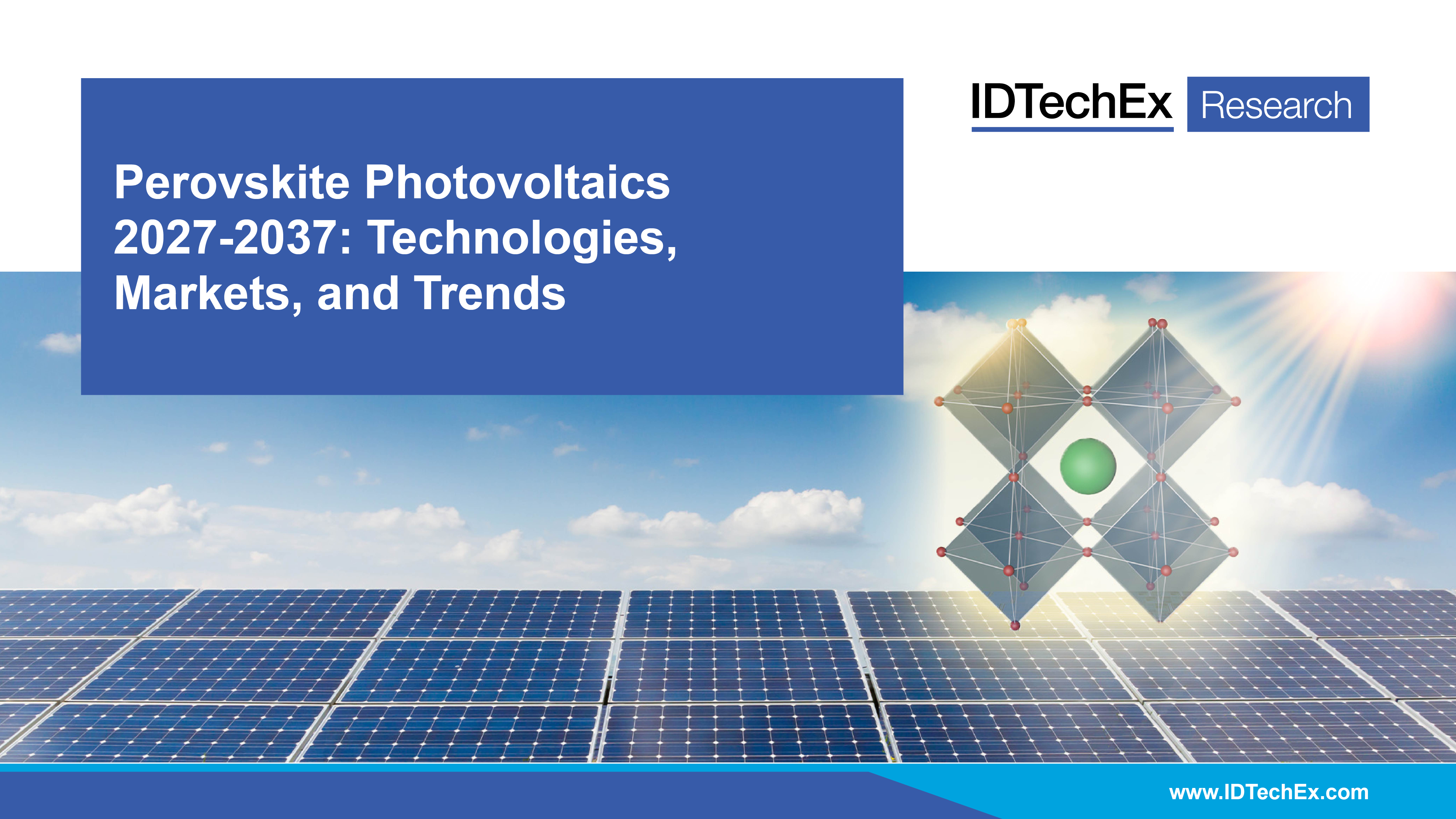 Perovskite Photovoltaics 2027-2037: Technologies, Markets, and Trends Cover