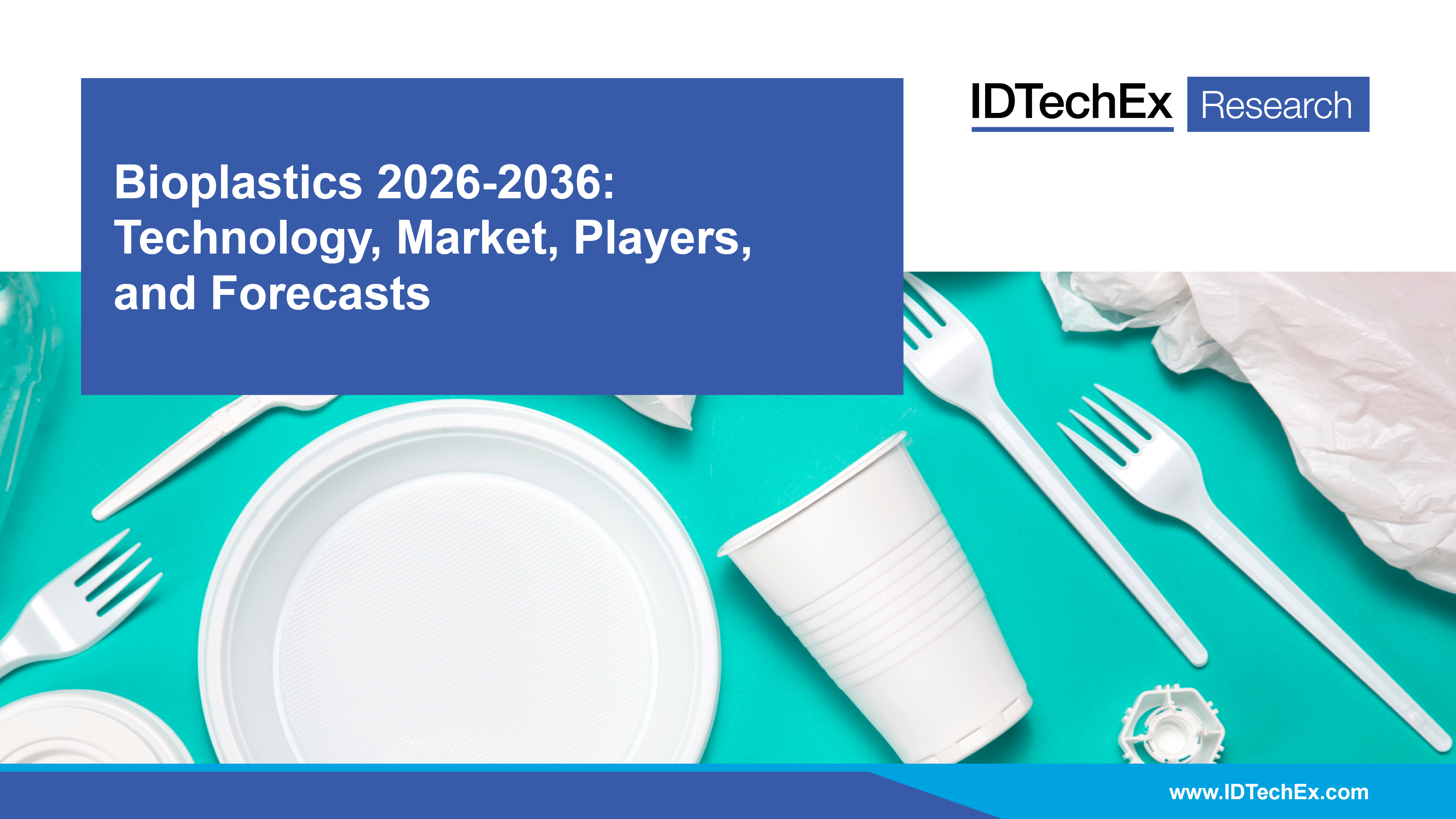 Bioplastics 2026-2036: Technology, Market, Players, and Forecasts Cover