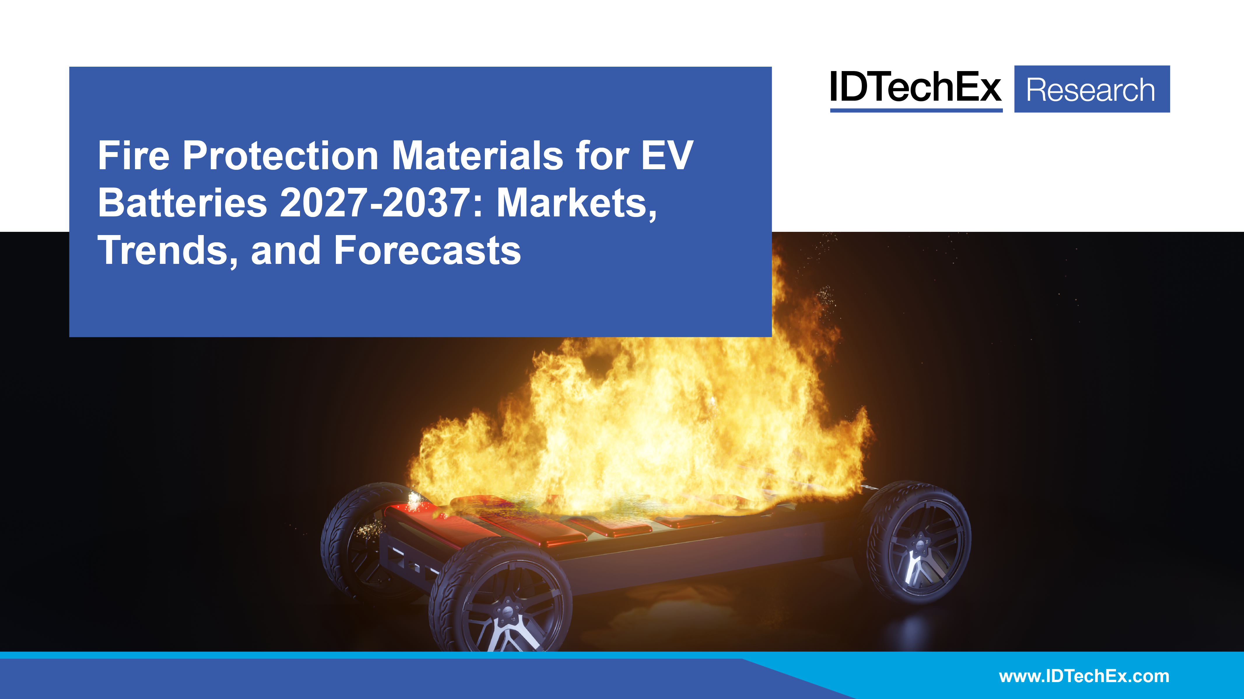 Fire Protection Materials for EV Batteries 2027-2037: Markets, Trends, and Forecasts Cover